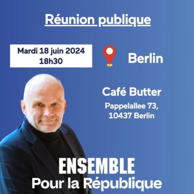 Réunion publique avec Frédéric Petit à Berlin le 18 juin 2024